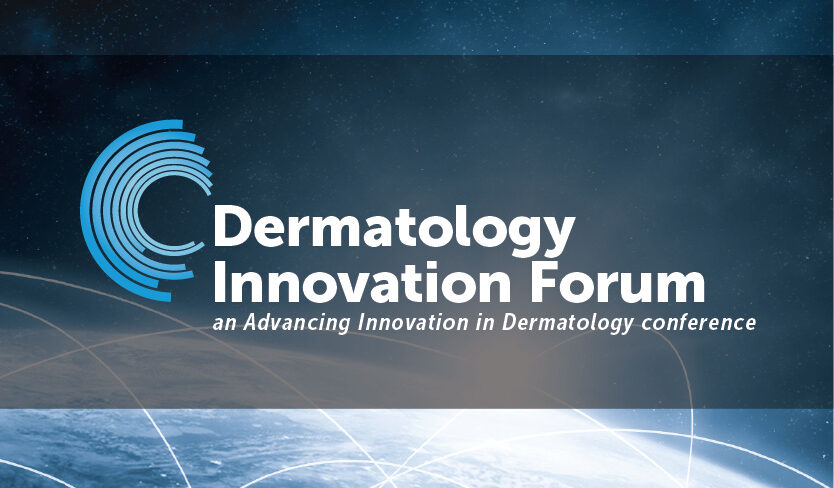 March 26, 2026 : Dermatology Innovation Forum 